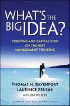 Hardcover What's the Big Idea: Creating and Capitalizing on the Best Management Thinking Book