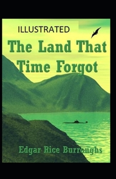 Paperback The Land That Time Forgot Illustrated Book