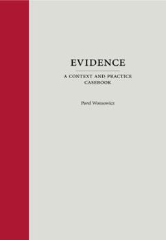 Hardcover Evidence: A Context and Practice Casebook (Context and Practice Series) Book