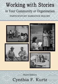 Paperback Working with Stories in Your Community Or Organization: Participatory Narrative Inquiry Book