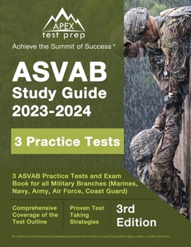 Paperback ASVAB Study Guide 2023-2024: 3 ASVAB Practice Tests and Exam Prep Book for All Military Branches (Marines, Navy, Army, Air Force, Coast Guard) [3rd Book