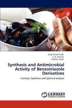 Paperback Synthesis and Antimicrobial Activity of Benzotriazole Derivatives Book
