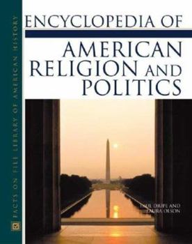 Hardcover Encyclopedia of American Religion and Politics Book