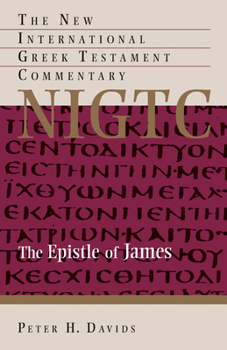 The Epistle of James: A Commentary on the Greek Text - Book  of the New International Greek Testament Commentary