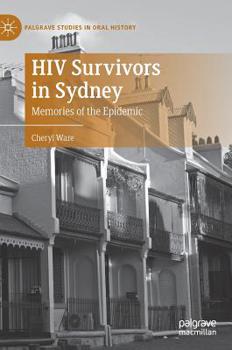 Hardcover HIV Survivors in Sydney: Memories of the Epidemic Book
