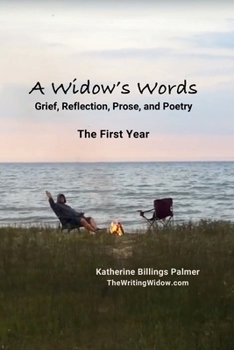 Paperback A Widow's Words: Grief, Reflection, Prose, and Poetry - The First Year Book