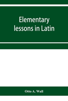 Paperback Elementary lessons in Latin Book
