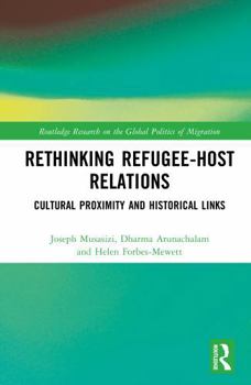 Hardcover Rethinking Refugee-Host Relations: Cultural Proximity and Historical Links Book