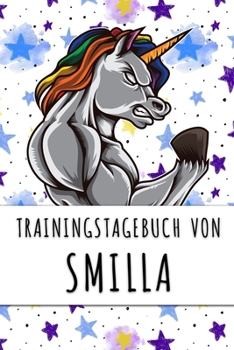 Paperback Trainingstagebuch von Smilla: Personalisierter Tagesplaner f?r dein Fitness- und Krafttraining im Fitnessstudio oder Zuhause [German] Book