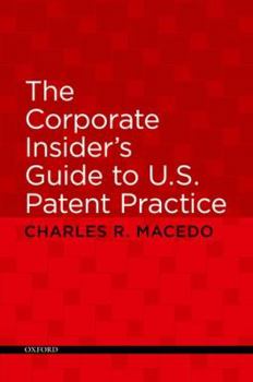 Paperback The Corporate Insider's Guide to U.S. Patent Practice Book