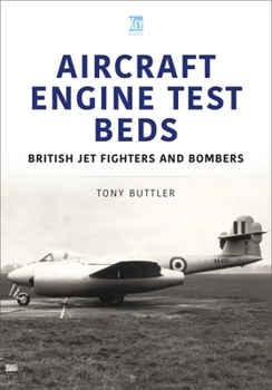 Paperback Aircraft Engine Test Beds: British Jet Fighters and Bombers Book