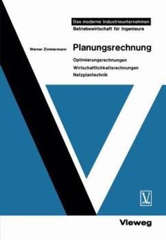 Paperback Planungsrechnung: Optimierungsrechnungen, Wirtschaftlichkeitsrechnungen, Netzplantechnik [German] Book