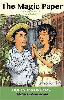Paperback The Magic Paper: Mexican-Americans: A Story Based on Real History Book