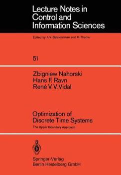 Optimization Of Discrete Time Systems: The Upper Boundary Approach