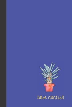 blue cactus: small lined Watercolor Cactus Notebook / Travel Journal to write in (6'' x 9'') 120 pages