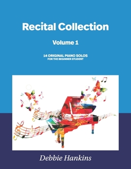 Paperback Recital Collection Volume 1: 14 Original Piano Solos for the Beginner Student Book