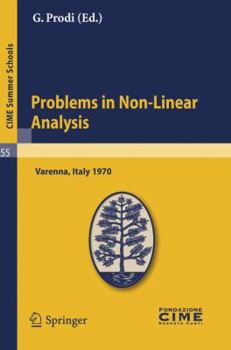 Problems in Non-Linear Analysis: Lectures Given at a Summer School of the Centro Internazionale Matematico Estivo (C.I.M.E.) Held in Varenna (Como), Italy, August 20-29, 1970