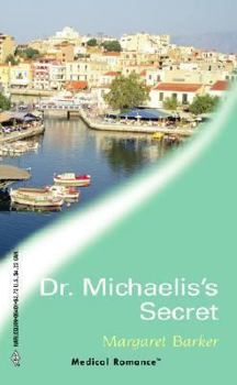 Dr.Michaelis's Secret (Mills & Boon Medical #1110) - Book #1 of the Greek Island Hospital