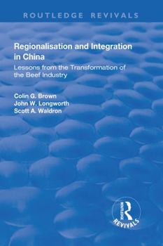 Hardcover Regionalisation and Integration in China: Lessons from the Transformation of the Beef Industry Book