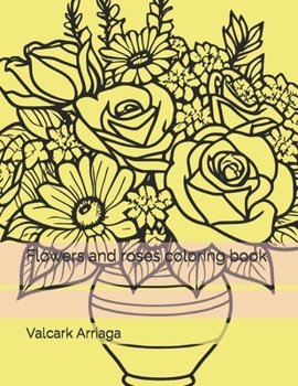Paperback Flowers and roses coloring book