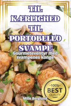 Paperback Til KÆrlighed Til Portobello-Svampe [Danish] Book