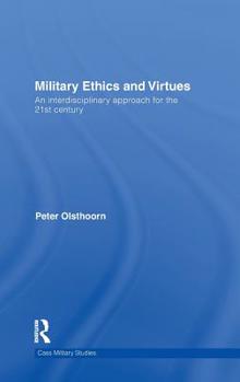 Hardcover Military Ethics and Virtues: An Interdisciplinary Approach for the 21st Century Book