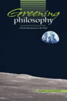 Greening Philosophy: A Fresh Introduction to the Field