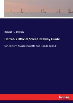 Paperback Derrah's Official Street Railway Guide: for eastern Massachusetts and Rhode Island Book
