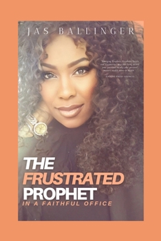 Paperback The Frustrated Prophet in a Faithful Office Book