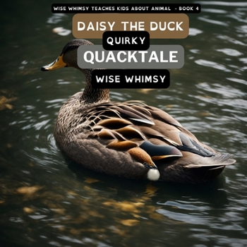 Paperback Daisy The Duck Quirky Quacktale Book