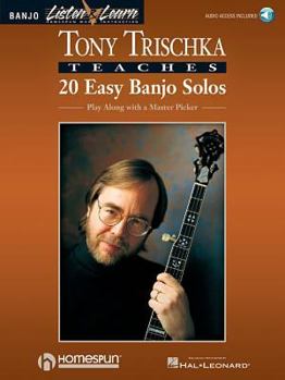 Paperback Tony Trischka Teaches 20 Easy Banjo Solos: Play Along with a Master Picker Listen & Learn Series Book
