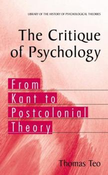 Paperback The Critique of Psychology: From Kant to Postcolonial Theory Book