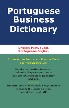 Paperback Portuguese Business Dictionary: English-Portuguese, Portuguese-English Book