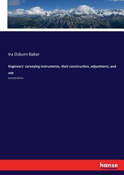Paperback Engineers' surveying instruments, their construction, adjustment, and use: Second Edition Book