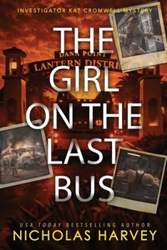 The Girl On The Last Bus (Investigator Kat Cromwell Mystery)