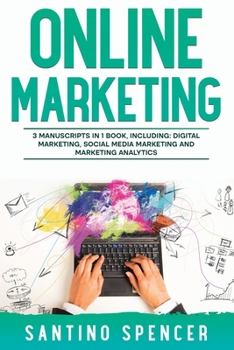 Paperback Online Marketing: 3-in-1 Guide to Master Online Advertising, Digital Marketing, Ecommerce & Internet Marketing Book
