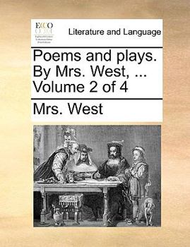 Paperback Poems and Plays. by Mrs. West, ... Volume 2 of 4 Book