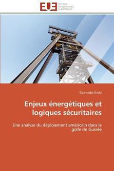 Paperback Enjeux énergétiques et logiques sécuritaires [French] Book