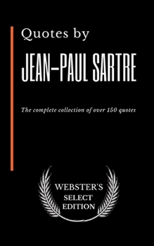 Paperback Quotes by Jean-Paul Sartre: The complete collection of over 150 quotes Book