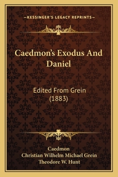 Paperback Caedmon's Exodus And Daniel: Edited From Grein (1883) Book