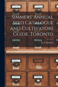 Paperback Simmers' Annual Seed Catalogue and Cultivators Guide, Toronto Book