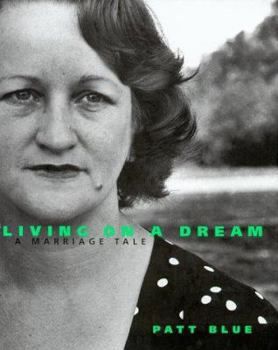 Hardcover Living on a Dream: A Marriage Tale Book