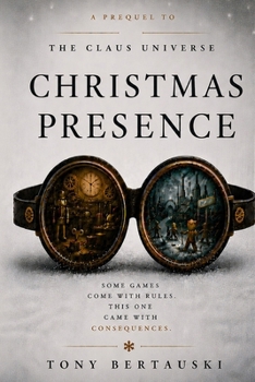 Christmas Presence: Prequel to the Claus Universe Series