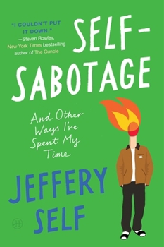 Paperback Self-Sabotage: And Other Ways I've Spent My Time Book