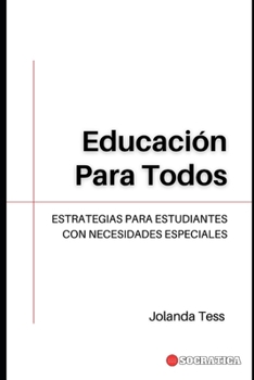 Educación Para Todos: Estrategias Para Estudiantes Con Necesidades Especiales