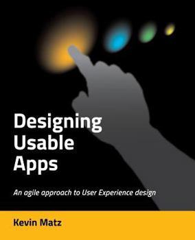 Paperback Designing Usable Apps: An agile approach to User Experience design Book
