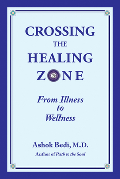 Paperback Crossing the Healing Zone: From Illness to Wellness Book