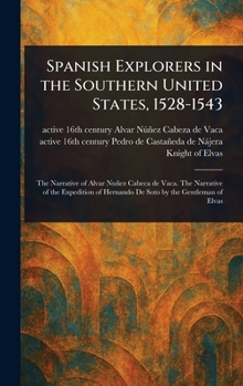 Hardcover Spanish Explorers in the Southern United States, 1528-1543 Book