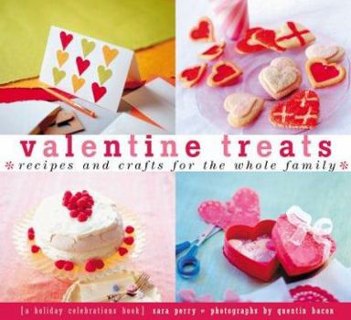 Paperback Valentine Treats: Recipes and Crafts for the Whole Family Book