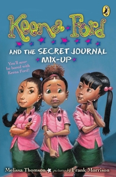Keena Ford and the Secret Journal Mix-Up - Book #3 of the Keena Ford